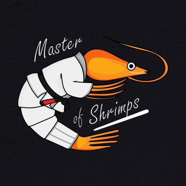 Master of Shrimps by Dojo Artist